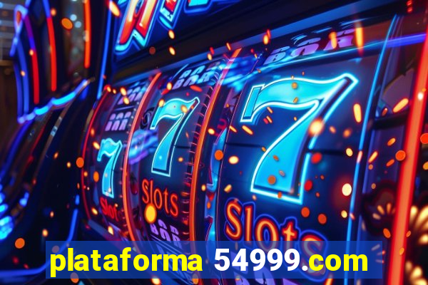 plataforma 54999.com